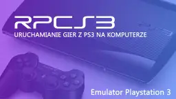 Bezpieczne źródła gier PS3: Unikaj pułapek nielegalnego pobierania