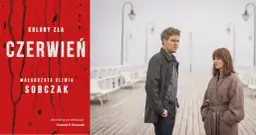 Recenzja filmu Kolory zła: Czerwień - czy warto obejrzeć?