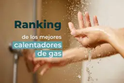 El mejor calentador de gas butano para un agua caliente eficiente