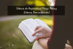 Jak odmawiać litanję dominikańską - proste kroki i wskazówki