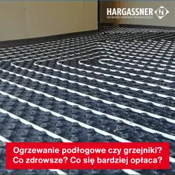 Podłogówka czy grzejniki - co wybrać, aby zaoszczędzić na ogrzewaniu?