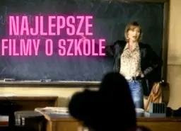 Znane filmy z motywem szkoły w tle