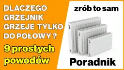 Dlaczego grzejnik grzeje do połowy? Oto najczęstsze przyczyny i rozwiązania