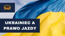 Kurs prawa jazdy dla Ukraińców w Polsce: Wymogi i Procedury