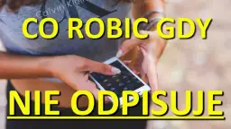 Co zrobić jak dziewczyna nie odpisuje: 7 skutecznych porad