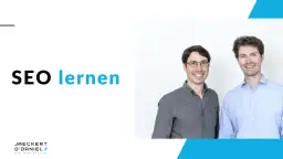 SEO Optimierung lernen: So verbessern Sie Ihre Sichtbarkeit online