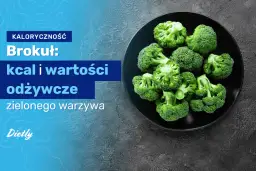 Ile kalorii mają brokuły: prawdziwa wartość odżywcza tego warzywa