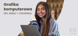 Zajęcia z grafiki: Najlepsze kursy dla dzieci i młodzieży w Polsce