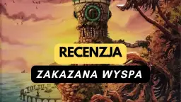 Zakazana wyspa recenzja: co musisz wiedzieć przed zakupem gry
