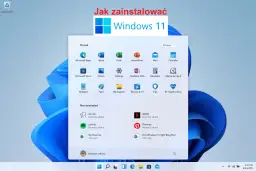 Jak zainstalować Windows 11: uniknij najczęstszych problemów i błędów