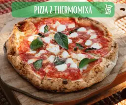 Prosty przepis na ciasto na pizzę w Thermomixie, które zachwyci