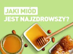 Który miód jest najzdrowszy? Odkryj najlepsze właściwości zdrowotne