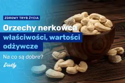 Czy orzechy nerkowca są zdrowe: 7 zaskakujących korzyści dla zdrowia