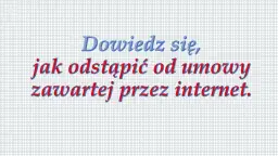Jak odstąpić od umowy przez internet: 5 kroków + wzór