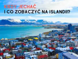 Islandia kiedy jechać: najlepszy czas na niezapomniane przygody