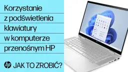 Jak podświetlić klawiaturę w laptopie HP - proste kroki i porady