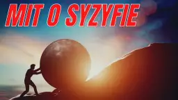 Mit o Syzyfie streszczenie – kluczowe wątki, interpretacja i symbolika mitu