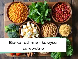 Miseczki z soczewicą, fasolą, ciecierzycą, tofu, brokułami i innymi roślinnymi źródłami białka.