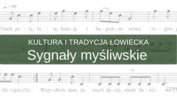Kultura i tradycja łowiecka: sygnały myśliwskie, które co myśliwi grają na polowaniach.
