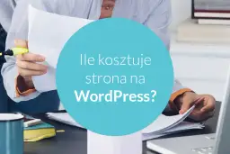 WordPress za darmo? Sprawdź, ile naprawdę kosztuje Twoja strona