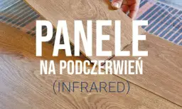 Panele na podczerwień jak to działa – efektywne ogrzewanie bez strat