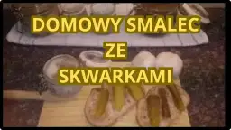 Jak zrobić smalec z boczku - prosty przepis na domowy smalec