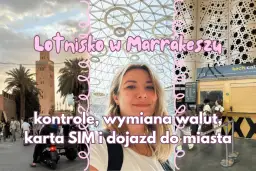 Czy w Marrakeszu jest bezpiecznie? Oto co musisz wiedzieć przed podróżą