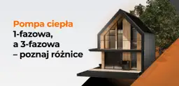 Pompa ciepła 1 czy 3 fazowa - która lepsza dla Twojego domu?