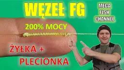 Jak połączyć plecionkę? Najlepsze węzły i porady (FG, Uni)