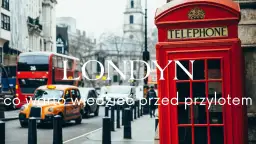 Gdzie nocleg w Londynie? Odkryj najlepsze miejsca na pobyt