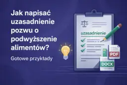 Jak napisać uzasadnienie pozwu o podwyższenie alimentów? Grafika pokazuje dokumenty prawne, ołówek i żarówkę.