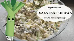 Jak zmiękczyć pora do sałatki – proste metody na idealną teksturę