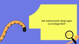 Grafika z ogonem tygrysa i lupą z napisem SEO. Pytanie: "Jak wykorzystać długi ogon w strategii SEO?". Pozycjonowanie long tail.