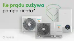 Pompa ciepła: Ile prądu zużywa? Konkretne liczby i jak oszczędzać