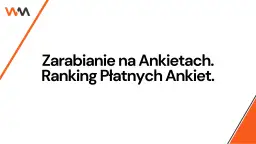 Ile można zarobić na płatnych ankietach? Prawda o zarobkach