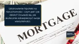 Hipoteka na wierzytelności przyszłe: Czy to możliwe i jak działa?