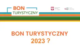 Polski Bon Turystyczny na jednodniowe atrakcje? Co po 2023?