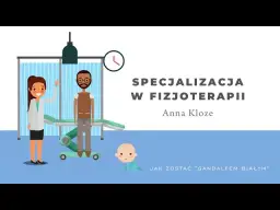 Czy specjalizacja z fizjoterapii naprawdę się opłaca? Zobacz zalety i wady