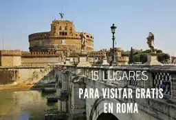 Vacaciones en Roma: secretos para disfrutar sin gastar de más