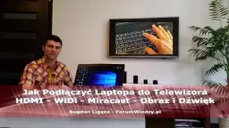 Jak przełączyć ekran z laptopa na telewizor bez problemów i frustracji