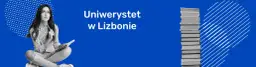 Uniwersytet Lizboński: Kluczowe informacje o studiach i życiu studenckim