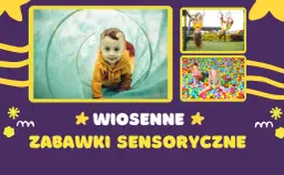 Jak wybrać zabawki sensoryczne dla 3-latka? Rozwój i bezpieczeństwo