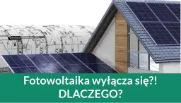 Panele fotowoltaiczne na dachu i plan instalacji. Dlaczego falownik się wyłącza w nocy? Rozwiązanie problemu.