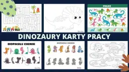Zestaw kart pracy z dinozaurami: labirynty, dopasowywanie cieni, liczenie i rysowanie po kropkach.