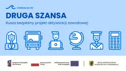 Fundacja RC zaprasza na bezpłatny projekt "Druga Szansa" - to aktywizacja zawodowa, która otwiera nowe możliwości.