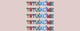 Tatuśkowie ile odcinków? Sprawdź liczbę sezonów i gdzie oglądać