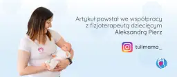 Kiedy zabrać noworodka do fizjoterapeuty? 5 sygnałów