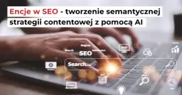 Ręce nad klawiaturą, ikony SEO, analiza danych i wyszukiwanie. Tworzenie strategii semantycznej SEO z pomocą AI.