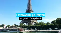 Wieża Eiffla i statek wycieczkowy na Sekwanie. Przewodnik po Paryżu w PDF do pobrania.