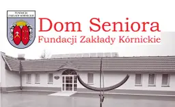 Dom Seniora Fundacji Zakłady Kórnickie: Wszystko, co musisz wiedzieć